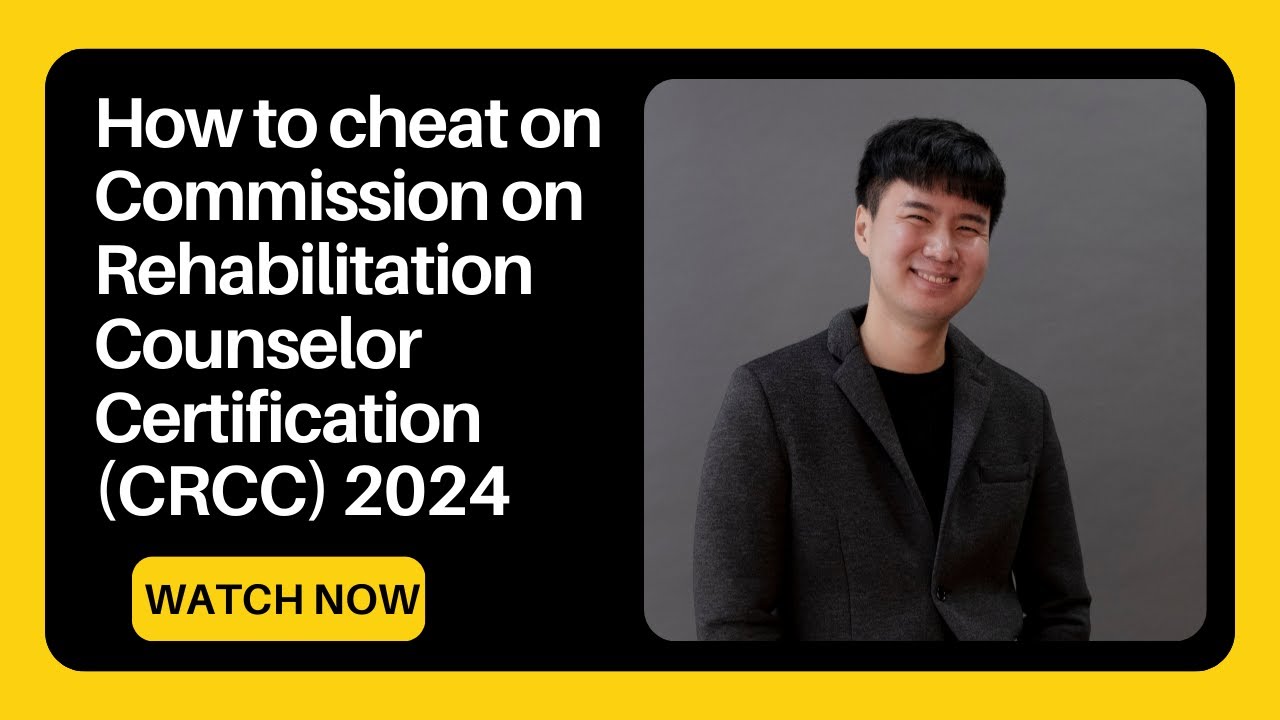 How to cheat Commission on Rehabilitation Counselor Certification (CRCC) Pearson VUE Exams 2024/2025