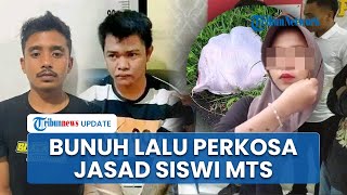 Pelaku Pembunuhan Siswi MTs di Tanah Datar Habisi Korban & Perkosa Jasadnya, Dimasukan ke Karung
