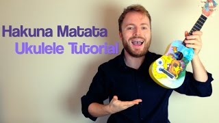 Hakuna Matata - Lion King (Ukulele Tutorial)