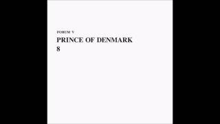 Prince Of Denmark - GS [FORUM V]
