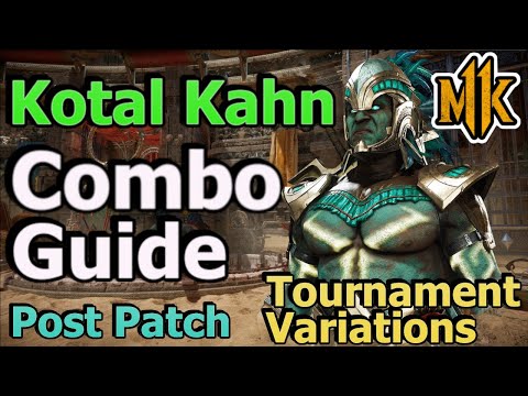 MK11 Kotal Kahn Combo Guide/Tutorial - Tournament Variations - (Ascension/Totemic) Post Patch