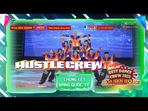 CHUNG KẾT BẢNG QUỐC TẾ - SHOWCASE - HUSTLE CREW