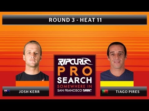 Round 3 - Heat 11: Kerr vs. Pires