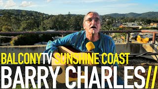 BARRY CHARLES - High Technology Blues (BalconyTV)