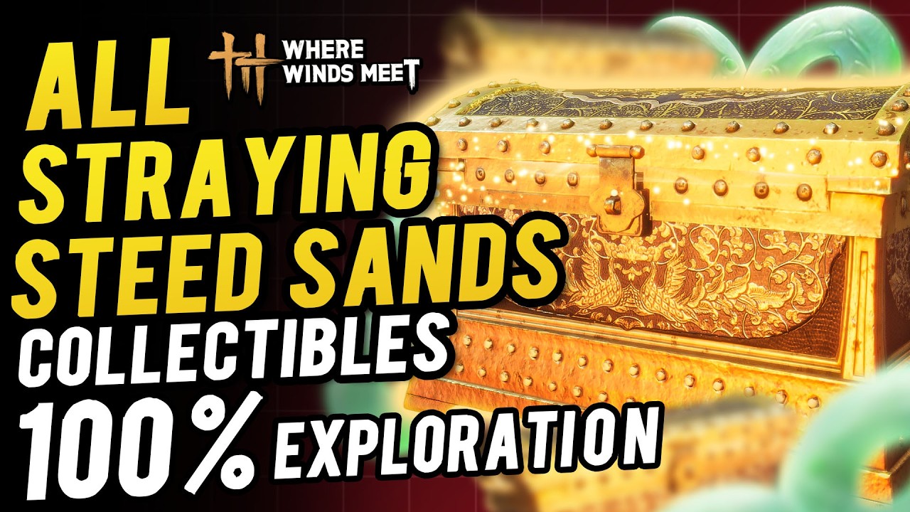 Straying Steed Sands 100% All Collectibles & Chest Location ~ 100% Exploration /Sentient Being | WWM