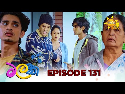 Malak - මලක් | Episode 131 | 2025-09-11 | Hiru TV