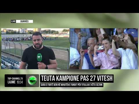 Top Channel/ Teuta kampione pas 27 vitesh/ Gara deri në minutën e fundit për titullin e këtij sezoni