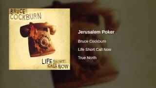 Bruce Cockburn - Jerusalem Poker