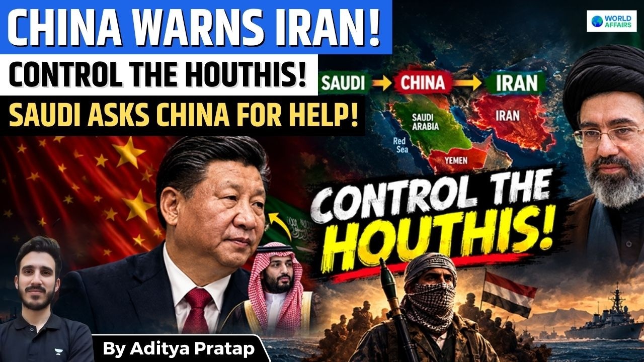 China Asks Iran to Rein in Houthis | Saudi Arabia Seeks Beijing’s Help