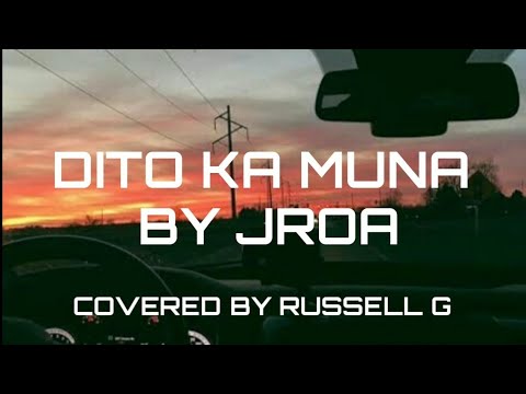 Dito Ka Muna-Jroa (Covered By Russell G)