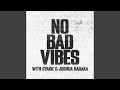 No Bad Vibes