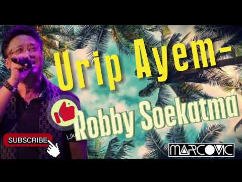 Urip Ayem - Robby Soekatma ||Official Audio