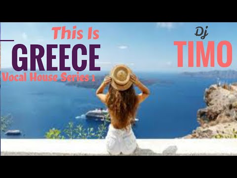 Vocal House Mix "This is Greece 1" - Dj Timo (2020 FRESH SUMMER HOUSE MIX)