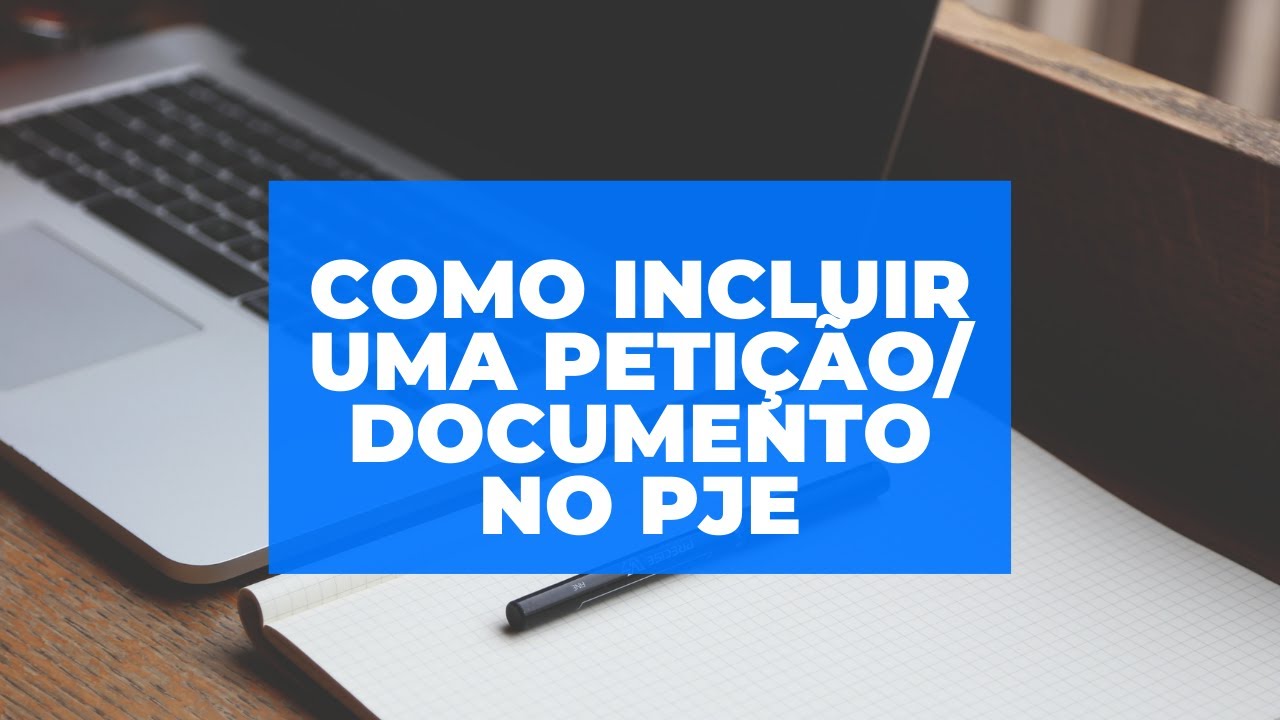 COMO JUNTAR/ANEXAR PETIÇÃO, DOCUMENTOS, LAUDO PERICIAL... ETC NO PJe (Processo Judicial Eletrônico)