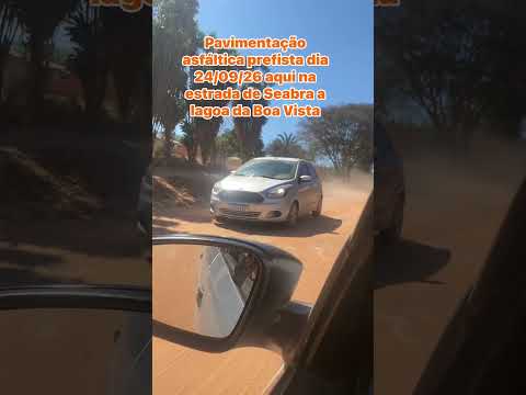 Pavimentação da estrada de Seabra a lagoa da Boa Vista