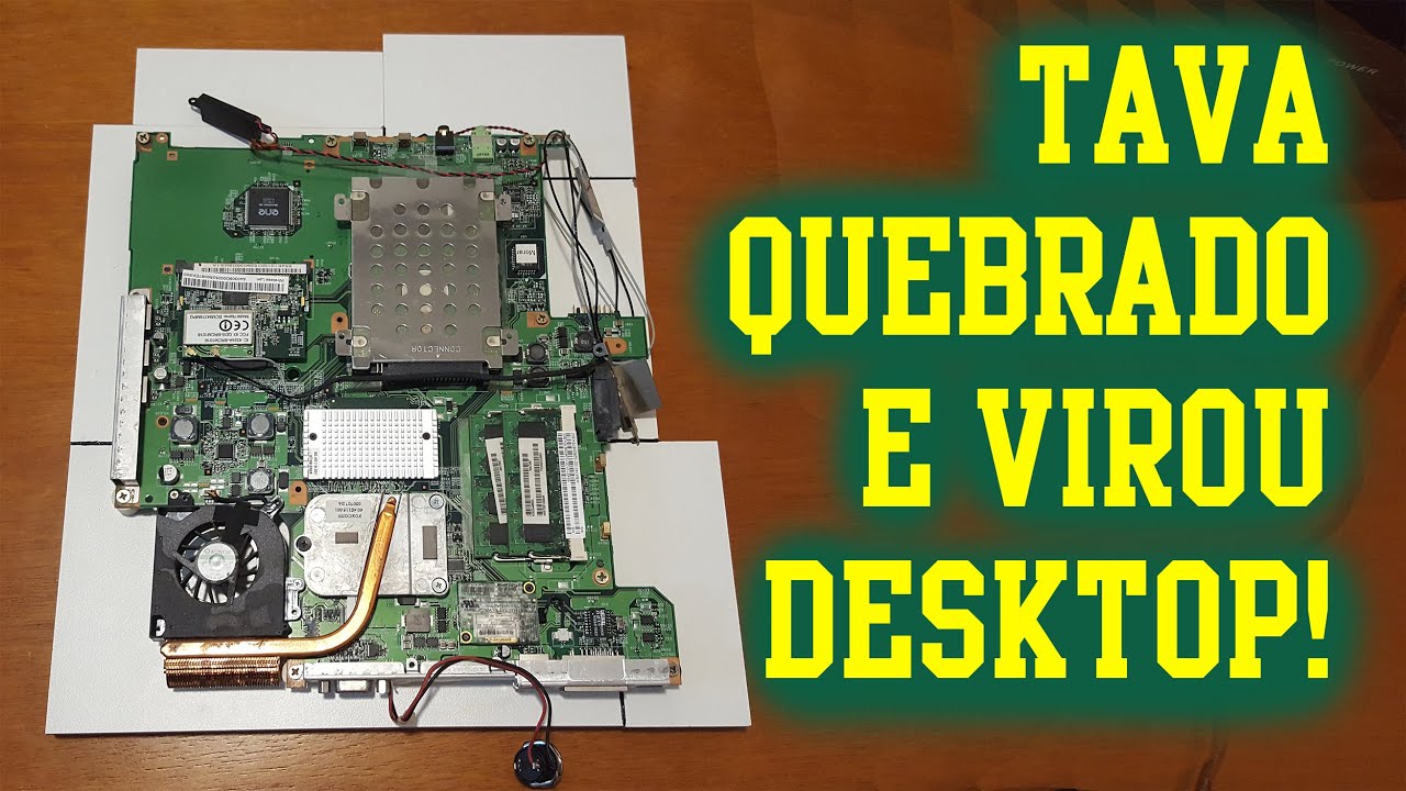 Transforme um Notebook quebrado em um Desktop!