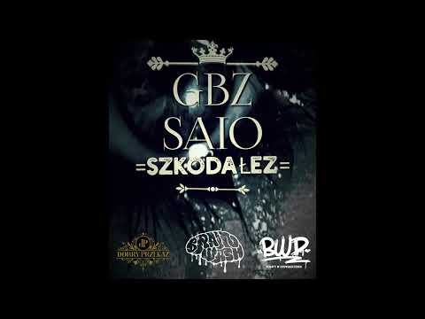 GBZ feat. Saio - Szkoda łez