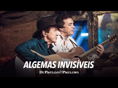 Di Paullo e Paulino - Algemas Invisíveis 