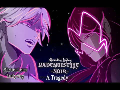 Mademoiselle Noir AU| PMV/Animatic| Miraculous Ladybug