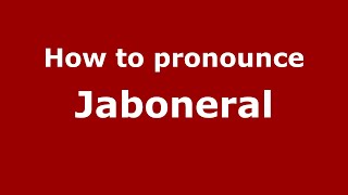 How to pronounce Jaboneral