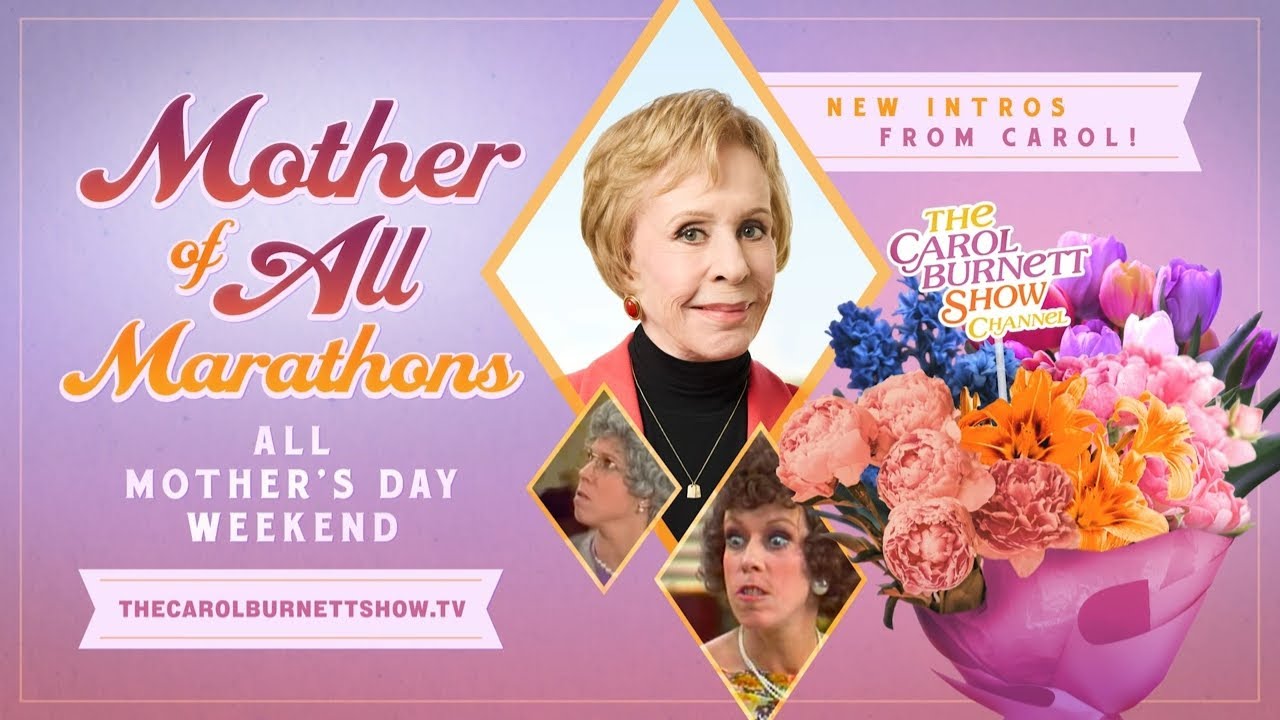The Carol Burnett Show | Mother of All Marathons | Mother's Day Weekend