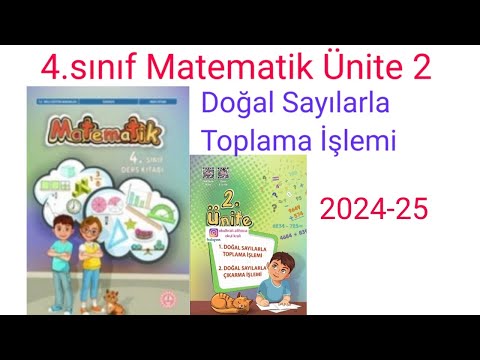 Matematik ilkokul 4.sınıf 2.Ünite Doğal Sayılarla Toplama İşlemi MEB anlatım ve cevaplar 2024-25
