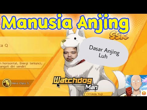 GACHA WATCH DOG MAN LIMITED SSR, TRICK  KEMAREN ILANG WOY - One Punch Man The Strongest