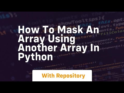 How To Mask An Array Using Another Array In Python