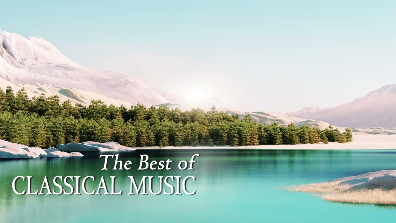 The Best of Classical Music - Bach, Mozart, Handel