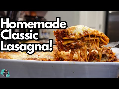 HOW TO MAKE A DELICIOUS HOMEMADE CLASSIC STYLE LASAGNA | STEP BY STEP RECIPE TUTORIAL