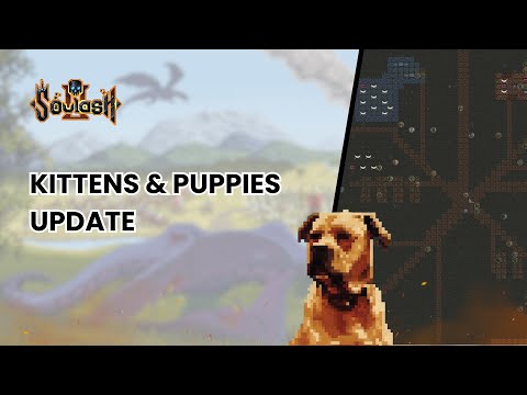 Soulash 2: Kittens & Puppies update