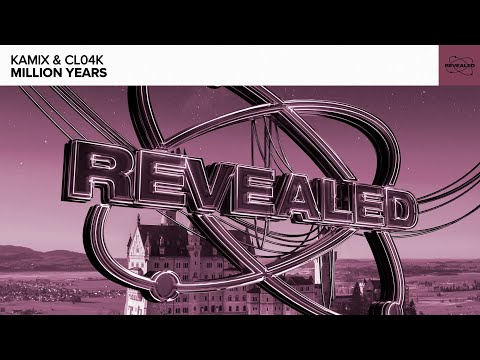 Kamix & Cl04k - Million Years [FREE DOWNLOAD]