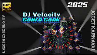 Download lagu DJ VELOCITY GOJIRO GANK by AJI ONE ZERO REBORN mp3