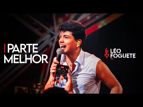 Parte Melhor - Léo Foguete