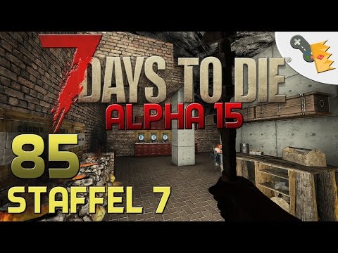 7 Days To Die Alpha 15 Gameplay S07E85 - INNENAUSBAU [Let´s Play][Deutsch][German]