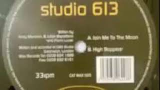 Studio 613 - Join Me To The Moon