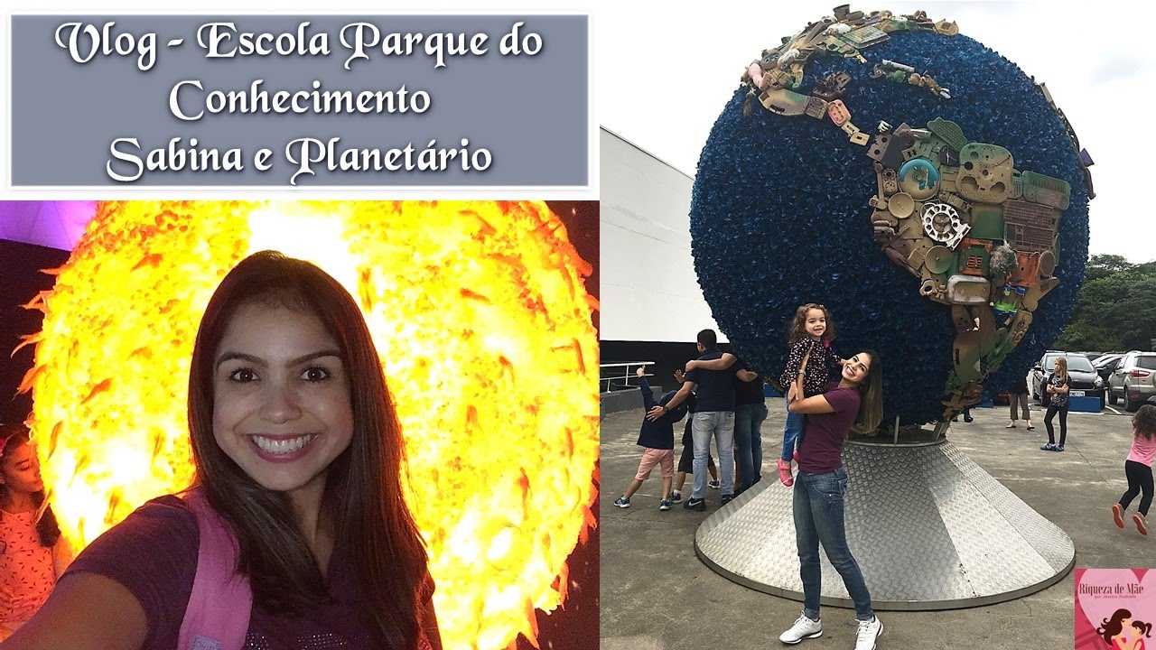 Vlog - Escola Parque do Conhecimento - Sabina e Planetário / Jéssica Andrade