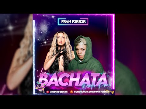 Lola Indigo & Saiko - UNA BACHATA (Mambo Remix) | FR4N F3RR3R