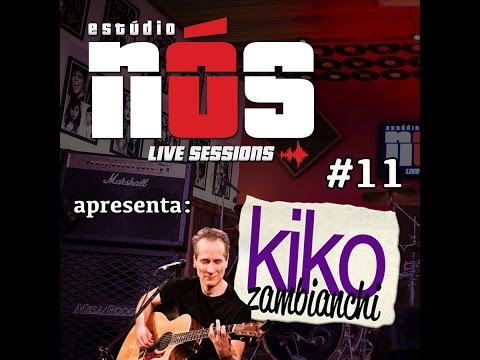 Kiko Zambianchi Pocket Show Completo no Estúdio Nós Live Sessions #11