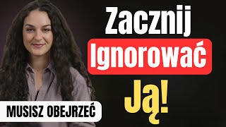 Ignoruj ​​ją, gdy jest taka potrzeba — mroczna psychologia, która zmienia wszystko!