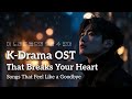 Emotional K Drama OST Playlist Heartfelt Korean Drama Songs For Love Loss Longing