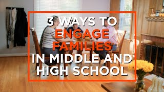 3 Ways For Schools to Engage Families of Older Students