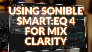 Video thumbnail for Using Sonible SmartEQ: 4 For Mix Clarity by Production Expert