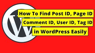 How To Find Post ID, Page ID, Comment ID, User ID, Tag ID in WordPress Easily