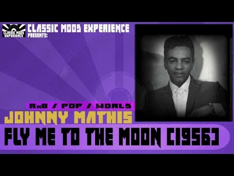Fly Me To The Moon - Johnny Mathis