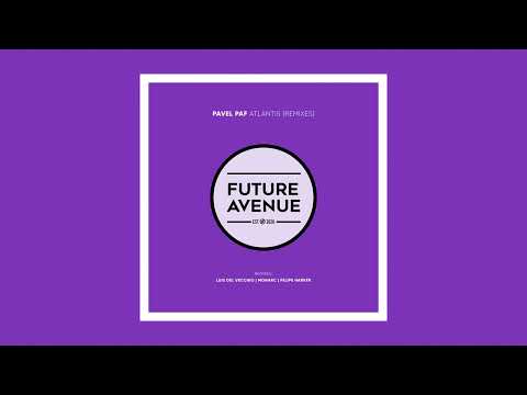 Pavel Paf - Atlantis (Luis Del Vecchio Remix) [Future Avenue]