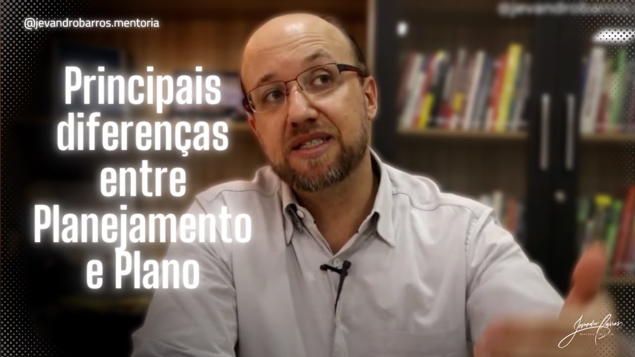 Principais diferenças entre Planejamento e Plano
