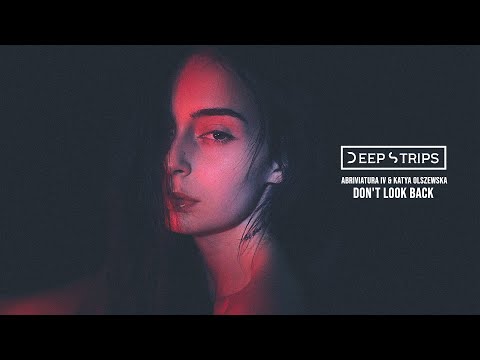 Abriviatura IV & Katya Olszewska - Don't Look Back