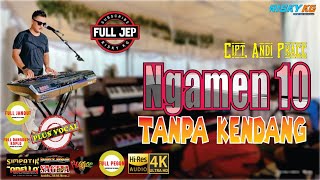 Download lagu NGAMEN 10 TANPA KENDANG PLUS JEP VERSI ALA ASTINA JANDUTAN ALA SAGITA FULL VERSION mp3