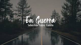 Sebastián Yatra/Camilo - En Guerra [LETRA]